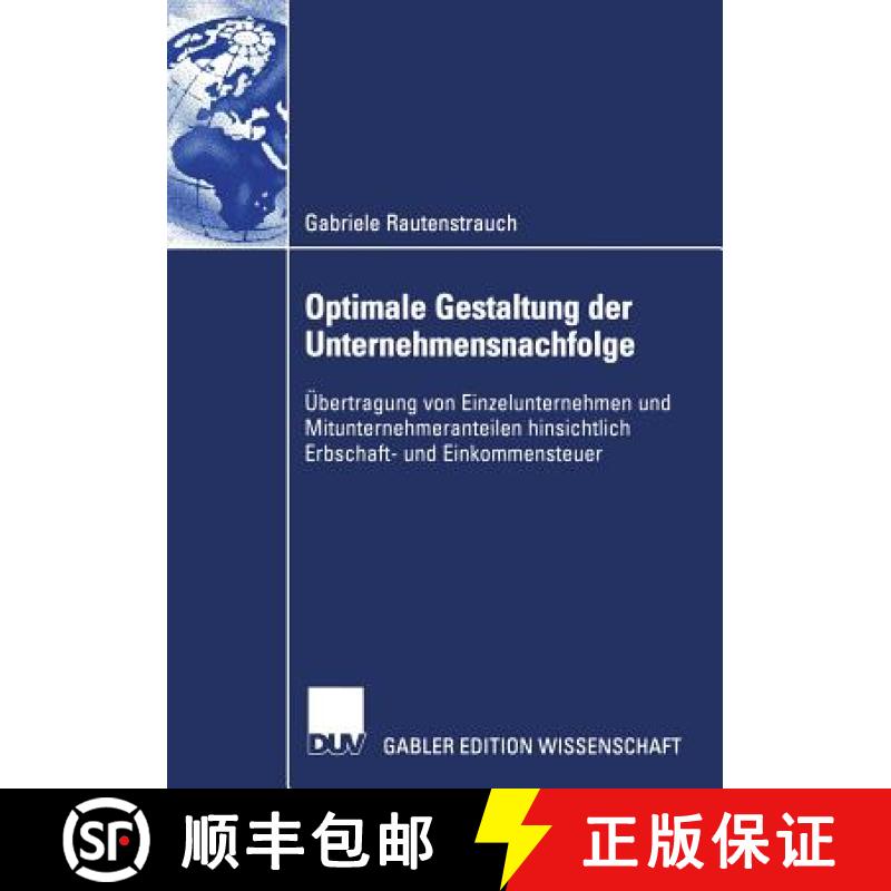 【3-4周达】Optimale Gestaltung Der Unternehmensnachfolge: UEbertragung Von Einzelunternehmen Und Mitu... [9783824477111]