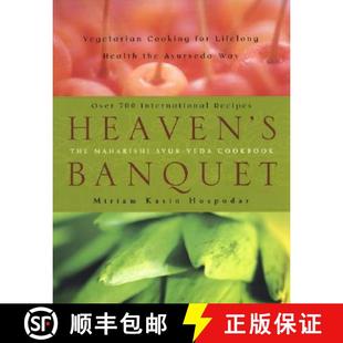 【3-4周达】Heaven's Banquet: Vegetarian Cooking for Lifelong Health the Ayurveda Way: A Cookbook [9780452282780]