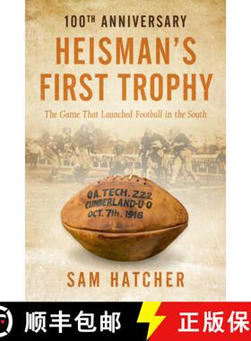 预订 Heisman's First Trophy: The Game that Launched Football In the South [9781936487332]