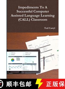 【3-4周达】Impediments To A Successful Computer Assisted Language Learning (CALL) Classroom [9781365857669]