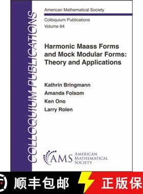 【3-4周达】Harmonic Maass Forms and Mock Modular Forms: Theory and Applications [9781470479848]