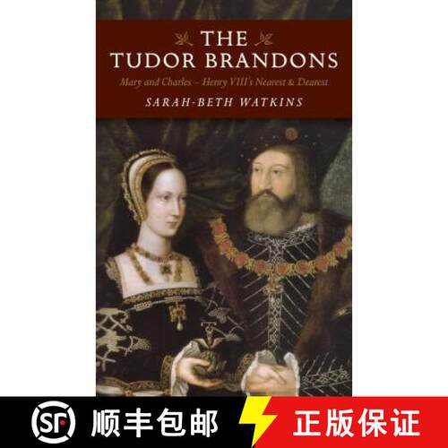 【3-4周达】Tudor Brandons, The – Mary and Charles – Henry VIII`s Nearest & Dearest: Mary and Charle... [9781785353321]