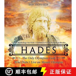 Olympian Greek Didn 4周达 ... Live Kids Only Hades Olympus The Mythology for Mount Who 9781541916289 God