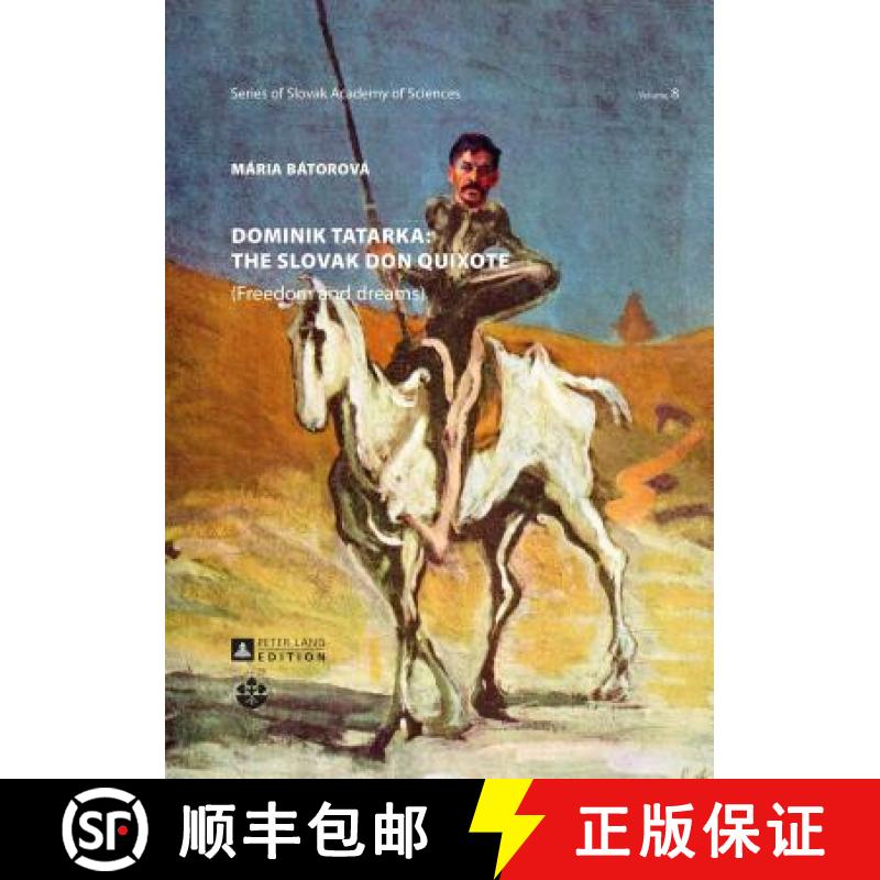 【3-4周达】Dominik Tatarka: the Slovak Don Quixote : (Freedom and Dreams) [9783631668405]