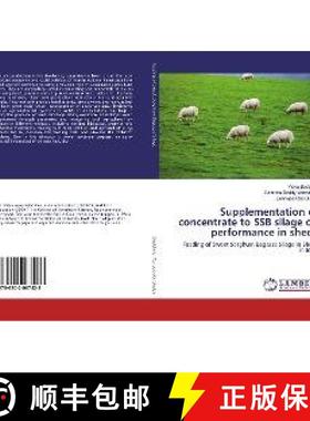 预订 Supplementation of concentrate to SSB silage on performance in sheep [9786202067423]