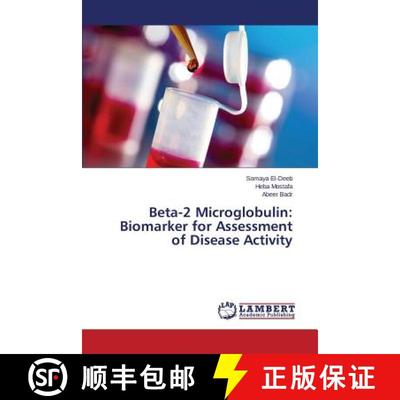 预订 Beta-2 Microglobulin: Biomarker for Assessment of Disease Activity [9783659810725]