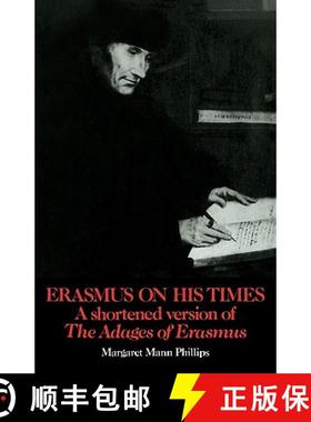 【3-4周达】Erasmus on His Times: A Shortened Version of the 'Adages' of Erasmus [9780521104920]