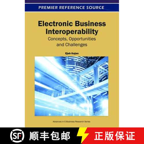 【3-4周达】精装 Electronic Business Interoperability: Concepts, Opportunities and Challenges [9781609604851]