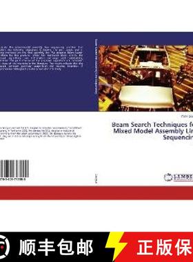预订 Beam Search Techniques for Mixed Model Assembly Line Sequencing [9783659713989]
