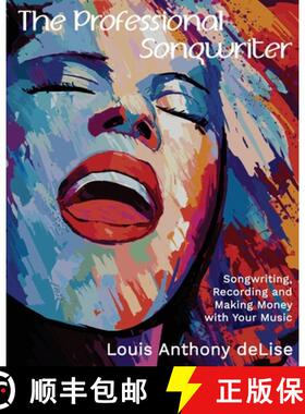 【3-4周达】The Professional Songwriter: Songwriting, Recording and Making Money with Your Music [9780578560922]