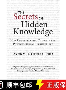 【3-4周达】The Secrets of Hidden Knowledge: How Understanding Things in the Physical Realm Nurtures Life [9781458209313]