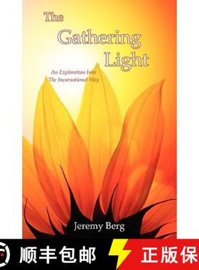 预订 The Gathering Light: An Exploration Into The Incarnational Way [9780936878300]