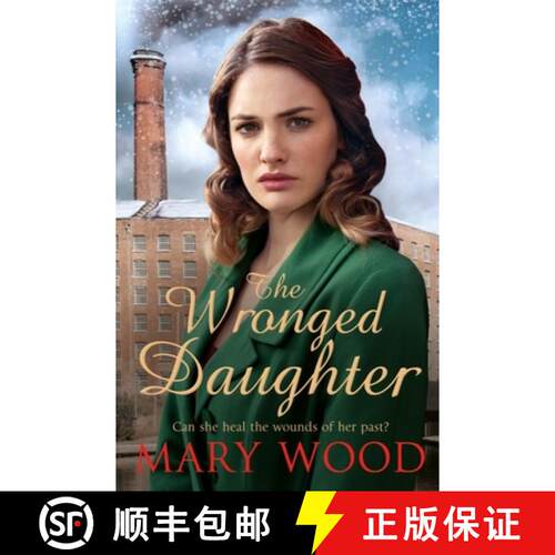 【3-4周达】The Wronged Daughter: A Heart-Warming Wartime Saga [9781509892587]