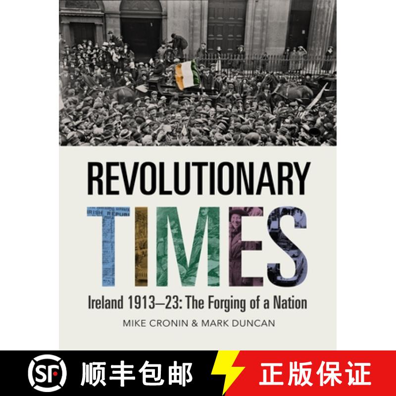 【2-3周达】Revolutionary Times: Ireland 1913-1923: The Forging of a Nation [9781785374845]