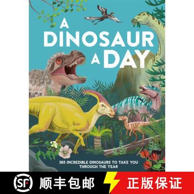 【3-4周达】A Dinosaur a Day: 365 Incredible Dinosaurs to Take You Through the Year [9780593903339]