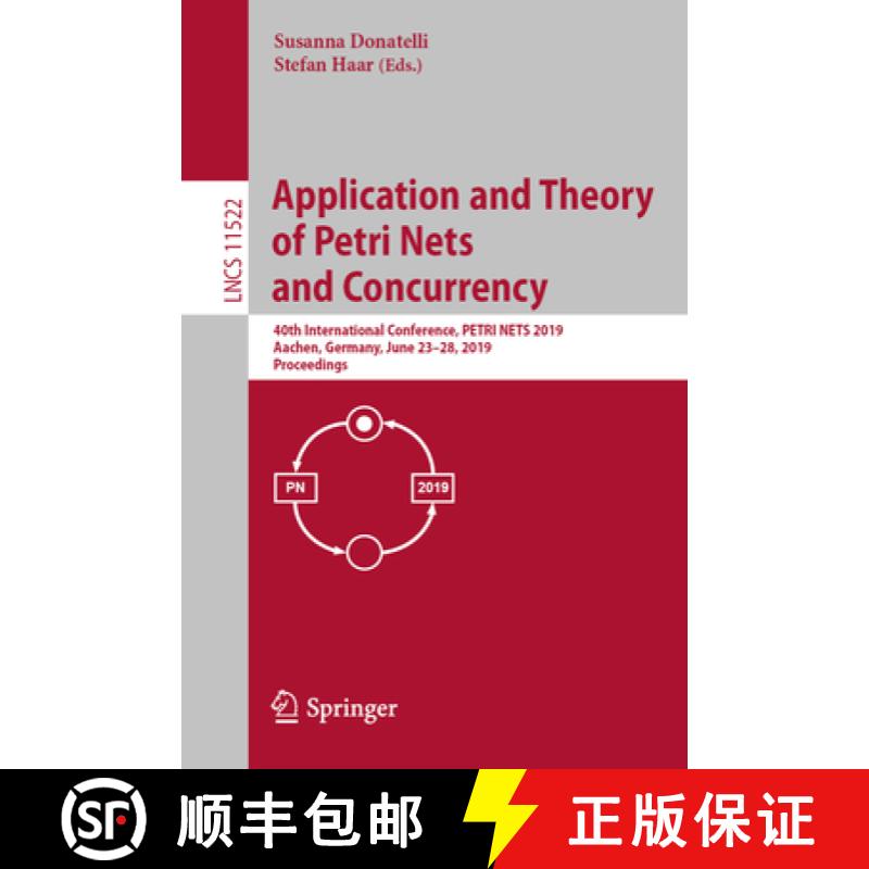 【3-4周达】Application and Theory of Petri Nets and Concurrency : 40th International Conference, PETR... [9783030215705]