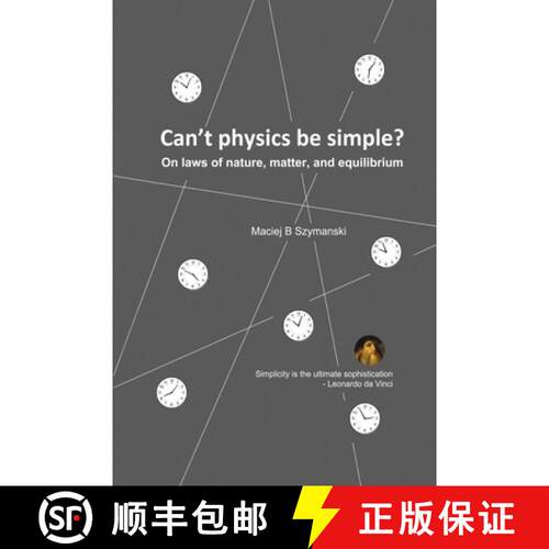 【3-4周达】Can't physics be simple?: On laws of nature, matter, and equilibrium [9781968615697]