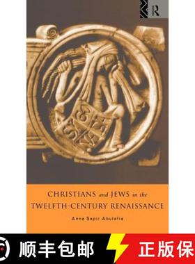 【3-4周达】Christians and Jews in the Twelfth-Century Renaissance: In the Twelfth Century Renaissance [9780415000123]