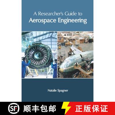 现货 A Researcher's Guide to Aerospace Engineering [9781632407764]