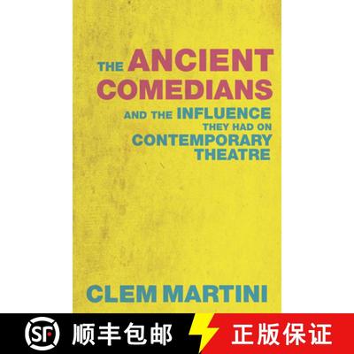 【3-4周达】The Ancient Comedians: And the Influence They Had on Contemporary Theatre [9781770912731]