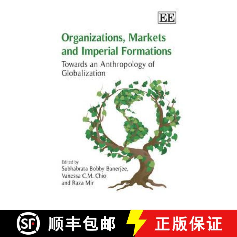 【3-4周达】Organizations, Markets and Imperial Formations: Towards an Anthropology of Globalization: ... [9781848443174]