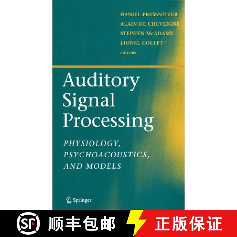【3-4周达】Auditory Signal Processing : Physiology, Psychoacoustics, and Models [9780387219158]
