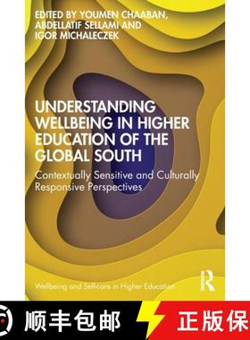 【3-4周达】Understanding Wellbeing in Higher Education of the Global South: Contextually Sensitive an... [9781032793658]