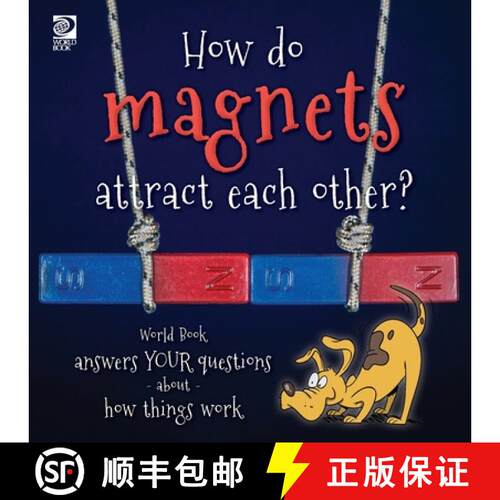 【3-4周达】How do magnets attract each other?  World Book answers your questions about how things work [9780716647980]
