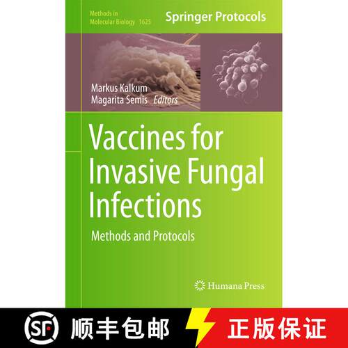 【3-4周达】精装 Vaccines for Invasive Fungal Infections : Methods and Protocols (1st ed. 2017) [9781493971039]
