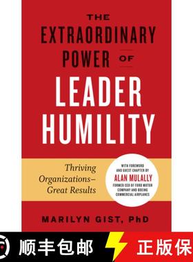 【3-4周达】The Extraordinary Power of Leader Humility: Thriving Organizations & Great Results [9781523089666]