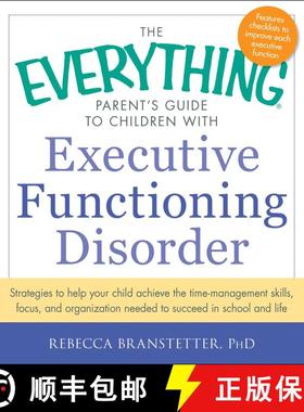 【3-4周达】The Everything Parent's Guide to Children with Executive Functioning Disorder: Strategies ... [9781440566851]
