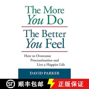 Live and Happier You Feel Better Procrastination 9781935880011 Life The 3周达 Overcome More How