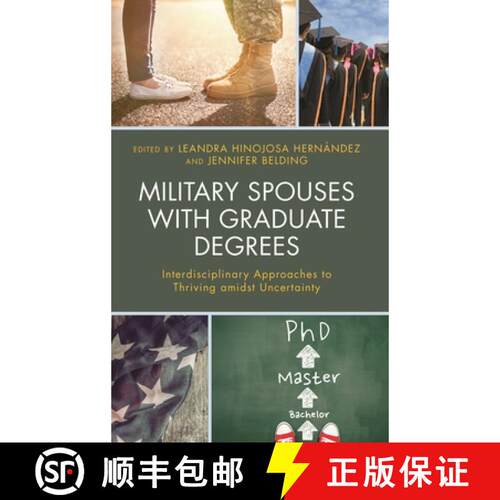 【3-4周达】精装 Military Spouses with Graduate Degrees : Interdisciplinary Approaches to Thriving ami... [9781498582087]