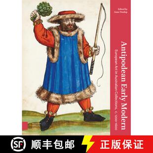 【3-4周达】Antipodean Early Modern: European Art in Australian Collections, C. 1200-1600 [9789462985209]