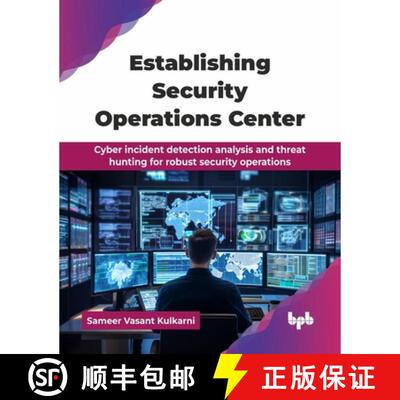 【3-4周达】Establishing Security Operations Center: Cyber incident detection analysis and threat hunt... [9789365896060]