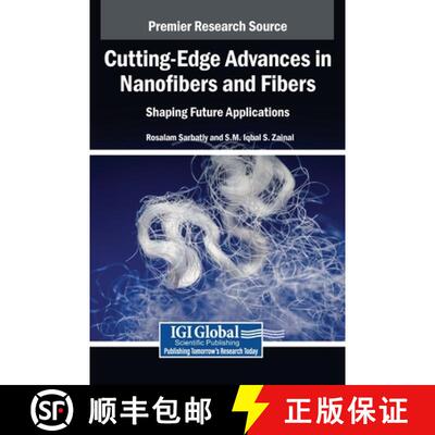 【3-4周达】Cutting-Edge Advances in Nanofibers and Fibers: Shaping Future Applications [9798337302300]