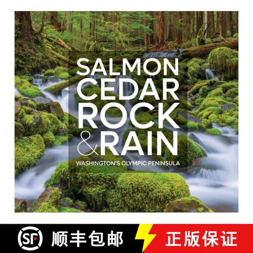 预订 精装 Salmon, Cedar, Rock & Rain: Washington's Olympic Peninsula [9781680515299]