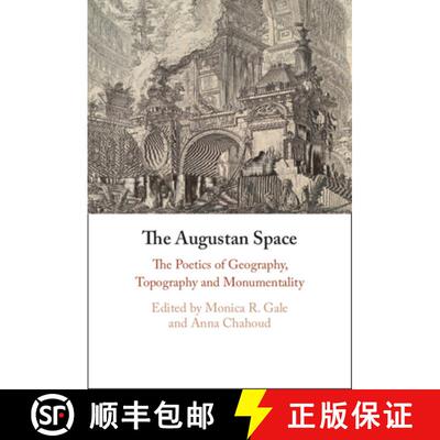 预订 精装 The Augustan Space: The Poetics of Geography, Topography and Monumentality [9781009176071]