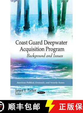 【3-4周达】Coast Guard Deepwater Acquisition Program: Background and Issues [9781617619953]