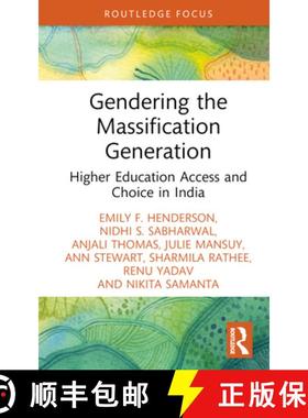 【3-4周达】Gendering the Massification Generation: Higher Education Access and Choice in India [9781032363004]