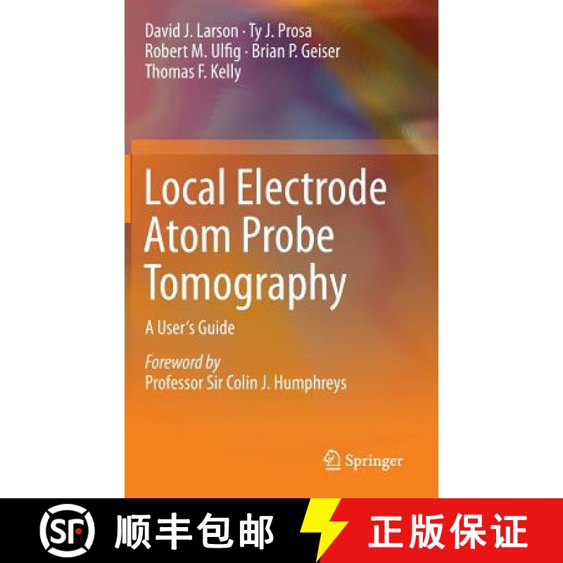 【3-4周达】Local Electrode Atom Probe Tomography: A User's Guide [9781461487203]
