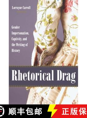 【3-4周达】Rhetorical Drag – Gender Impersonation, Captivity, and the Writing of History [9780873388825]