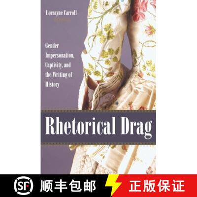 【3-4周达】精装 Rhetorical Drag – Gender Impersonation, Captivity, and the Writing of History [9780873388825]