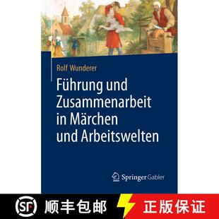 【3-4周达】精装 Fuehrung und Zusammenarbeit in Maerchen und Arbeitswelten (1. Aufl. 2018) [9783658181666]