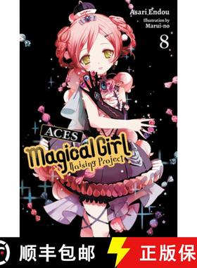 【3-4周达】Magical Girl Raising Project, Vol. 8 (Light Novel): Aces Volume 8 [9781975386603]