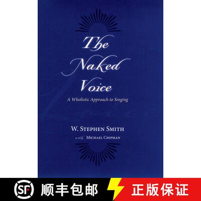 【3-4周达】精装 The Naked Voice: A Wholistic Approach to Singing [With CD] [9780195300505]