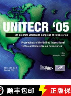 【3-4周达】Unitecr 05: Proceedings Of The Unified International Technical Conference On Refractories ... [9781574982671]