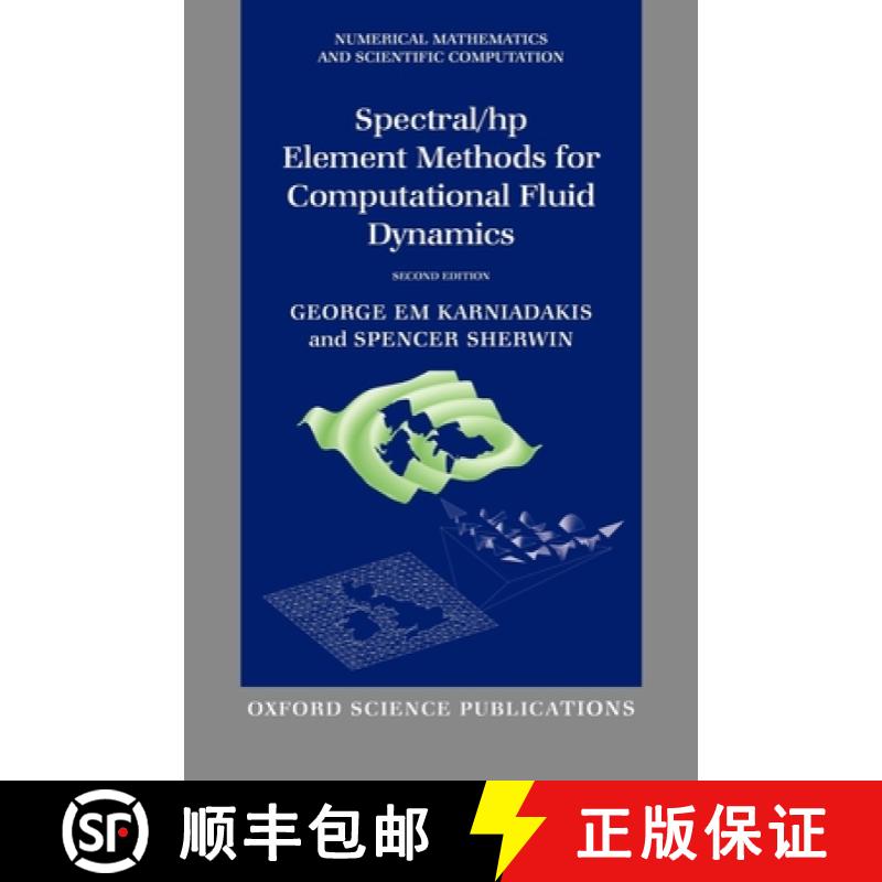 【2-3周达】Spectral/hp Element Methods for Computational Fluid Dynamics: Second Edition [9780198528692]