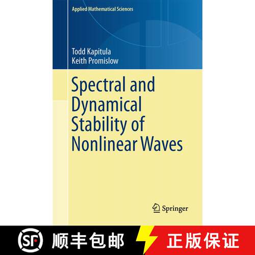 【3-4周达】精装 Spectral and Dynamical Stability of Nonlinear Waves [9781461469940]