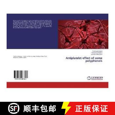 预订 Antiplatelet effect of some polyphenols [9783330063181]